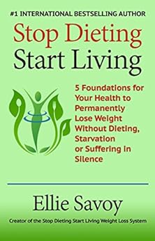 Stop Dieting, Start Living