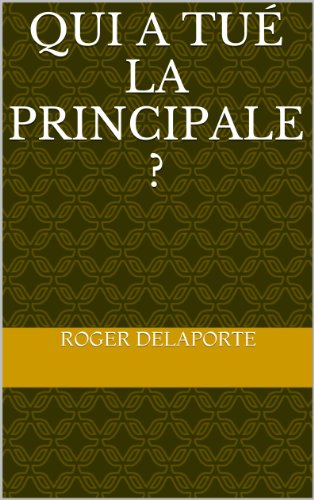 Download Qui a tué la principale ?