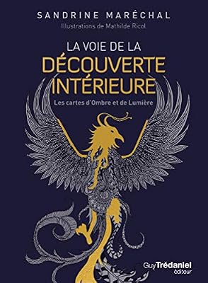 Trédaniel La voie de la découverte intérieure : Les cartes d'Ombre et de Lumière