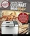 Produktbild Cuisinart Bread Maker, A Quick-Start Cookbook: 101 Easy-To-Make Bread, Pizza, Rolls, Gluten-Free, etc Recipes With Illustrated Instructions, From Healthy Happy Foodie! (B/W Edition)