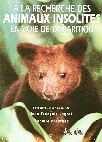 Download À la recherche des animaux insolites en voie de disparition Download À la recherche des animaux insolites en voie de disparition