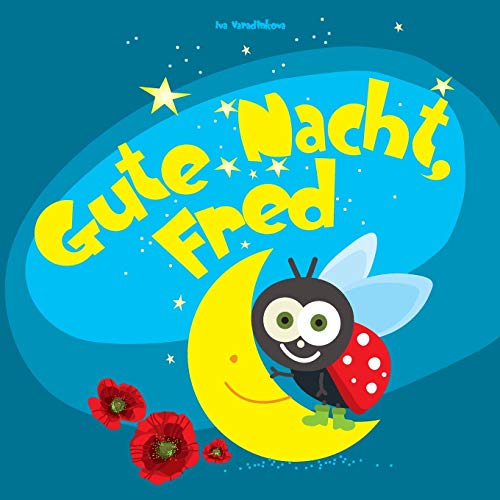 Gute Nacht, Fred: Einschlafbuch für Kinder (Gute Nacht Geschichten, Band 1)