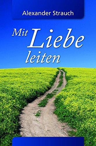 Download Mit Liebe leiten Download Mit Liebe leiten