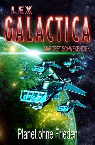 LEX GALACTICA 5: Planet ohne Frieden