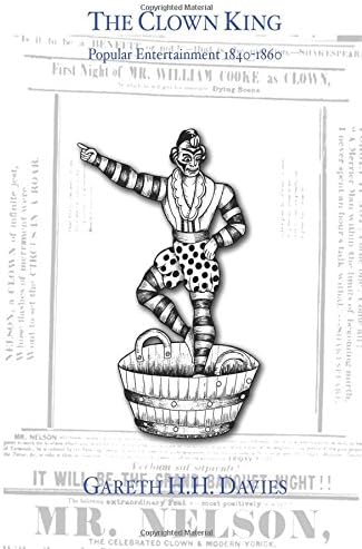 The Clown King (monochrome edition): Popular Entertainment 1840-1860
