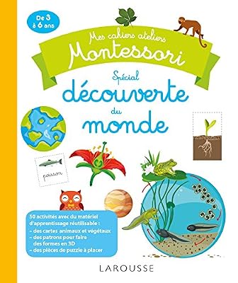 Larousse mes cahiers ateliers montessori : découverte du monde