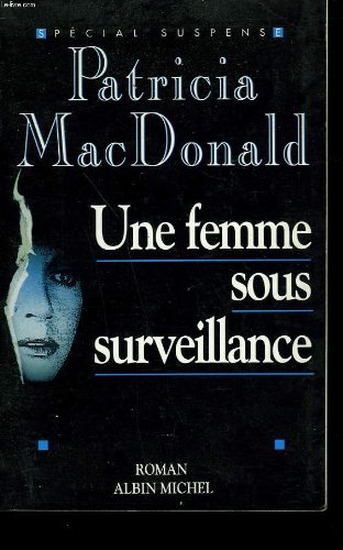Une femme sous surveillance
