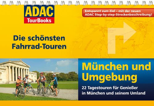 Download ADAC TourBooks München und Umgebung: Die schönsten Fahrrad-Touren
