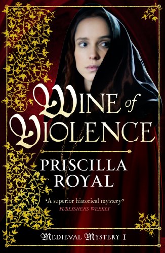 Wine of Violence (Medieval Mystery Book 1) (English Edition) Wine of Violence (Medieval Mystery Book 1) (English Edition)