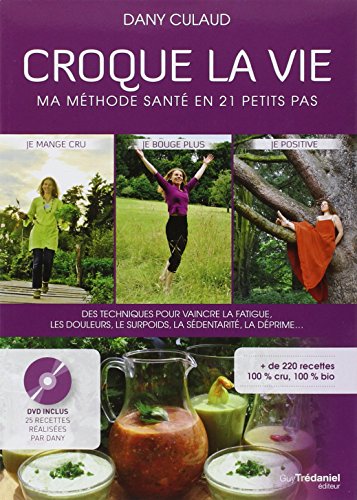 couverture de : Croque la vie : Ma m&eacute;thode en 21 petits pas