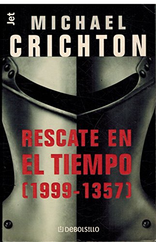 Rescate en el tiempo (1357-1999) (bolsillo) por Michael Crichton
