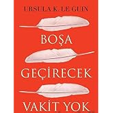 Boşa Ge&ccedil;irecek Vakit Yok