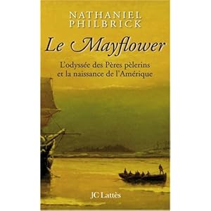 Le Mayflower : L'odyssée des Pères pèlerins et la naissance de l'Amérique Livre en Ligne Le Mayflower : L'odyssée des Pères pèlerins et la naissance de l'Amérique Livre en Ligne - Telecharger Ebook