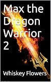 Image de Max the Dragon Warrior 2 (English Edition)