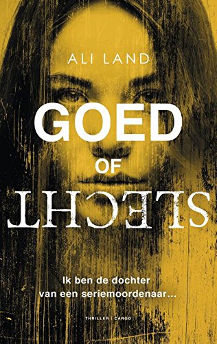 Goed of slecht: ik ben de dochter van een seriemoordenaar...