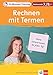 Klett 10-Minuten-Training Mathematik Rechnen mit Termen und Gleichungen 7./8. Klasse: Kleine Lernportionen für jeden Tag by 