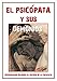 El psicópata y sus demonios: Aproximación religiosa al misterio de la psicopatía (Spanish Edition) by 