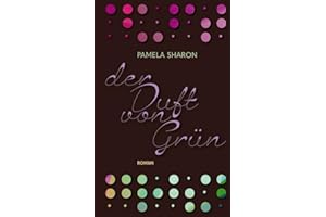 Der Duft von Grün: Nominiert zum Dt. Jugendliteraturpreis 2025 in der Kategorie Preis der Jugendjury