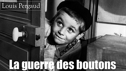 Download La guerre des boutons : roman de ma douzième année Download La guerre des boutons : roman de ma douzième année
