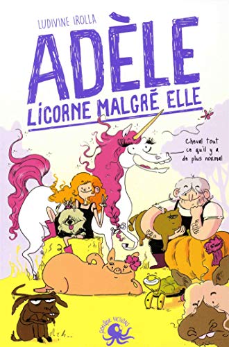 Adèle, licorne malgré elle