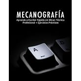 MECANOGRAF&Iacute;A: Aprende a Escribir R&aacute;pido sin Mirar: T&eacute;cnica Profesional + Ejercicios Pr&aacute;cticos