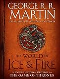 Image de The World of Ice & Fire: The Untold History of Westeros and the Game of Thrones