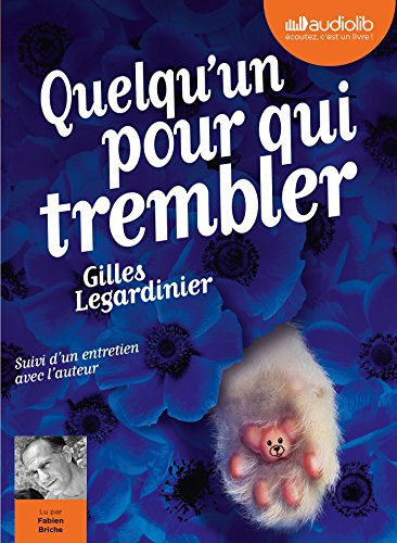 couverture de : Quelqu'un pour qui trembler couverture de : Quelqu'un pour qui trembler