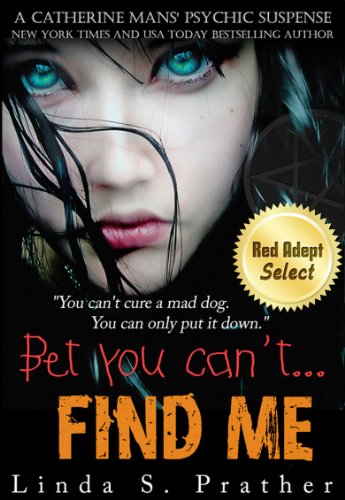 Bet you can't... FIND ME (Catherine Mans' Suspense Book 1) (English Edition) livre