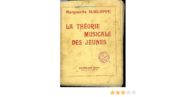 La Theorie Musicale Des Jeunes Amazon Fr Surloppe Marguerite Livres