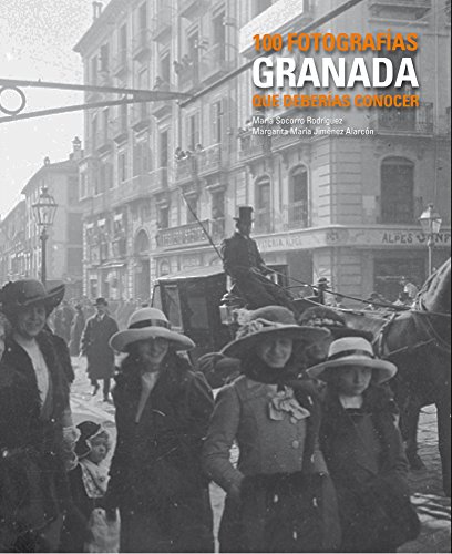 Download GRANADA. 100 FOTOGRAFIAS QUE DEBERIAS CONOCER (Lunwerg 100 Fotografías) Download GRANADA. 100 FOTOGRAFIAS QUE DEBERIAS CONOCER (Lunwerg 100 Fotografías)