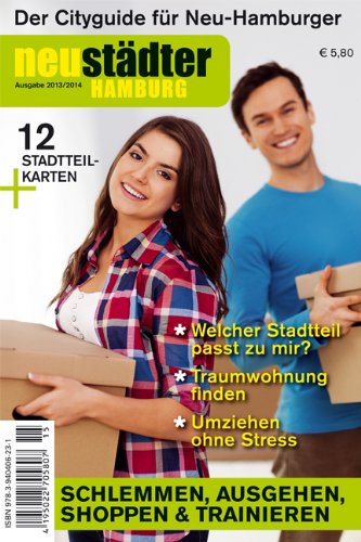 Download Neustädter Hamburg 2013/2014: Cityguide und Umzugsplaner für Neu-Hamburger Download Neustädter Hamburg 2013/2014: Cityguide und Umzugsplaner für Neu-Hamburger