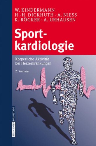 Download Sportkardiologie: Körperliche Aktivität bei Herzerkrankungen: Korperliche Aktivitat Bei Herzerkrankungen Download Sportkardiologie: Körperliche Aktivität bei Herzerkrankungen: Korperliche Aktivitat Bei Herzerkrankungen