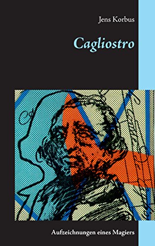 Download Cagliostro: Aufzeichnungen eines Magiers Download Cagliostro: Aufzeichnungen eines Magiers