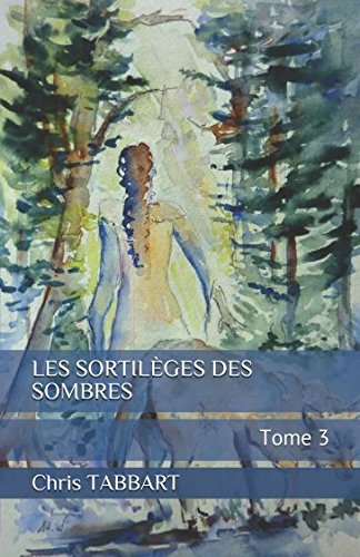 Download LES SORTILÈGES DES SOMBRES: Tome 3