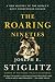 The Roaring Nineties: A New History of the World's Most Prosperous Decade (English Edition) by 