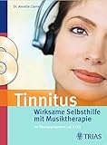  Tinnitus: Wirksame Selbsthilfe mit Musiktherapie: Ihr Übungsprogramm auf 2 CDs
