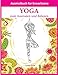 YOGA - zum Ausmalen und Relaxen: Malbuch für Erwachsene by