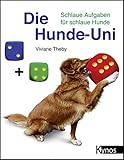 Image de Die Hunde-Uni: Schlaue Aufgaben für schlaue Hunde (Das besondere Hundebuch)