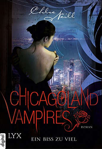 Chicagoland Vampires - Ein Biss zu viel (Chicagoland-Vampires-Reihe 5)