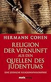 Image de Religion der Vernunft aus den Quellen des Judentums: Eine jüdische Religionsphilosophie (Judaika)