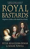 Royal Bastards: Illegitimate Children of the British Royal Family (English Edition) by 