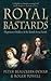 Royal Bastards: Illegitimate Children of the British Royal Family (English Edition) by 