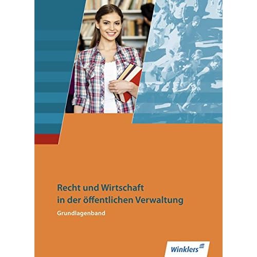 [PDF] Ausbildung in der öffentlichen Verwaltung: Recht und Wirtschaft - Grundlagenband: Schülerband KOSTENLOS DOWNLOAD