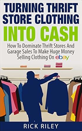 Turning Thrift Store Clothing Into Cash How To Dominate