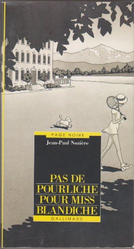 Pas de pourliche pour Miss Blandiche