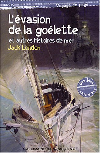 L'évasion de la Goélette et autres histoires de mer