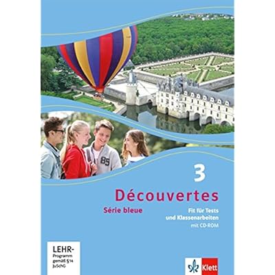 Découvertes / Série bleue (ab Klasse 7): Découvertes / Fit für Tests und Klassenarbeiten mit CD-ROM: Série bleue (ab Klasse 7)