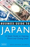 Business Guide to Japan: A Quick Guide to Opening Doors and Closing Deals (English Edition) by Boye Lafayette De Mente
