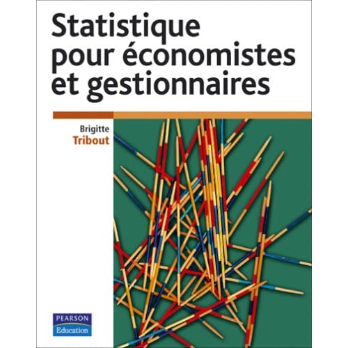 Statistique pour économistes et gestionnaires Statistique pour économistes et gestionnaires