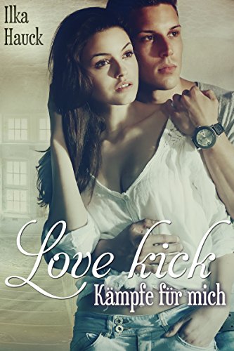 Love Kick: Kämpfe für mich Love Kick: Kämpfe für mich
